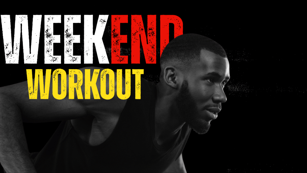weekend workout